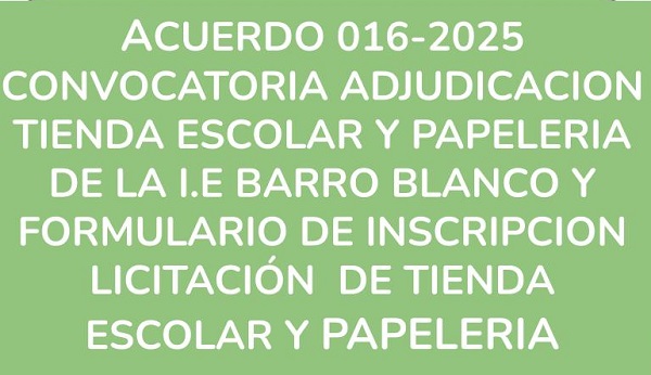 Convocatoria Publica para la Adjudicación de la tienda escolar y papeleria escolar de la I.E Barro Blanco
